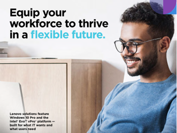 Lenovo- Equip your Workforce to Thrive in a Flexible Future 