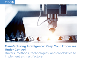 TIBCO Manufacturing Intelligence: Keep Your Processes Under Control