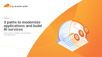 Cloudflare 3 Paths to Modernize Applications and Build AI Services
