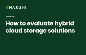 Nasuni - How to Evaluate Hybrid Cloud Storage Solutions