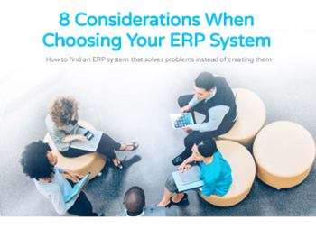 8 Considerations When Choosing Your ERP System
