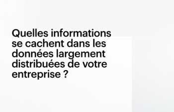 HPE - Quelles informations se cachent dans les données largement distribuées de votre entreprise