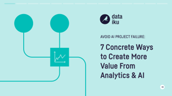 Dataiku 7 Concrete Ways to Create More Value From Analytics & AI