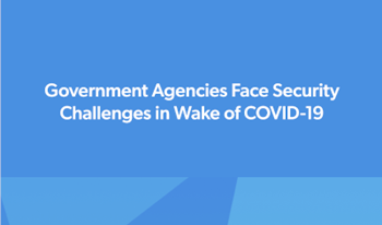 CoreView Government Agencies Face Security Challenges in Wake of COVID-19