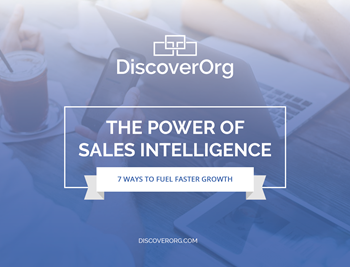 DiscoverOrg The Power of Sales Intelligence
