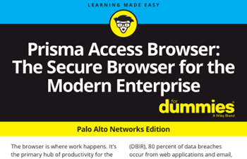 Palo Alto - The Secure Browser for the Modern Enterprise For Dummies®