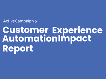 Active Campaign Customer Experience Automation Impact Report