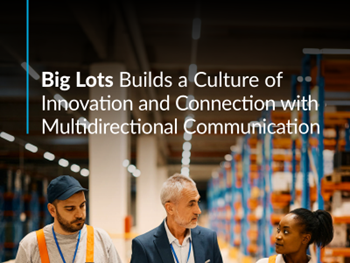 Firstup-Big Lots Builds a Culture of Innovation and Connection with Multidirectional Communication