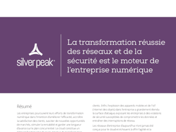 Silver Peak La transformation réussie des réseaux et de la sécurité est le moteur de l’entreprise