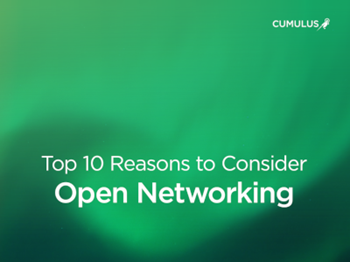Cumulus Top 10 Reasons to Consider Open Networking