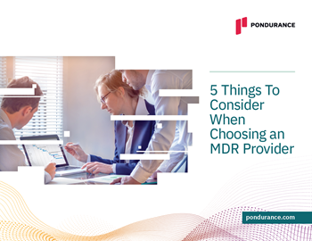 5 Things To Consider When Choosing an MDR Provider