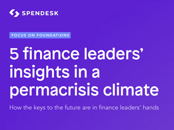 Spendesk 5 finance leaders’ insights in a permacrisis climate