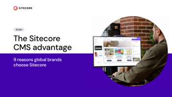 Sitecore-The Sitecore CMS advantage