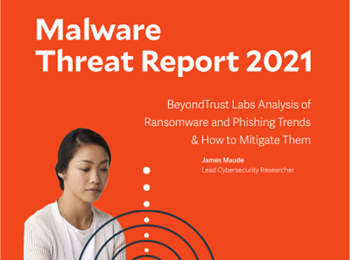 BeyondTrust Malware Threat Report 2021