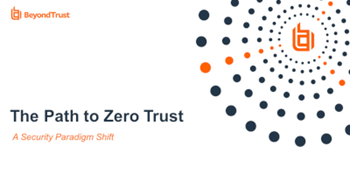 BeyondTrust The Path to Zero Trust