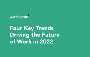 Work Human - Four Key Trends Driving the Future of Work in 2022