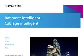Étude de cas CommScope: Tencent