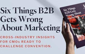 The Insight Collective - Six Things B2B Gets Wrong About Marketing