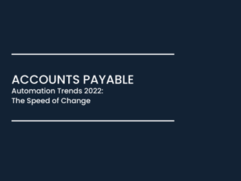 TIPALTI AP Automation Trends 2022: The Speed of Change