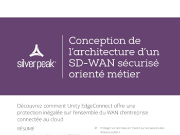 Silver Peak Conception de l’architecture d’un SD-WAN sécurisé orienté métier