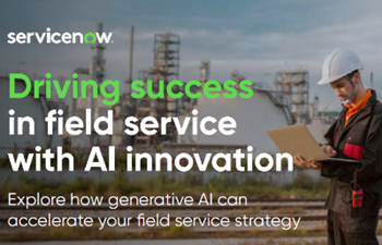 ServiceNow Driving success in field service with AI innovation