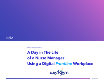 WorkJam Nurse Manager Using a Digital Frontline Workplace