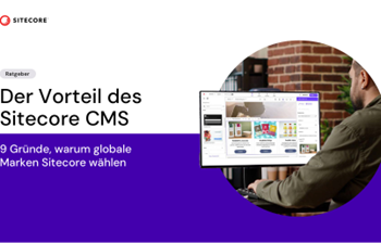 Sitecore -  Der Vorteil des Sitecore CMS