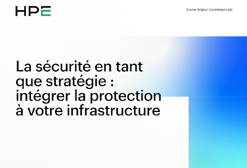 HPE La sécurité en tant que stratégie