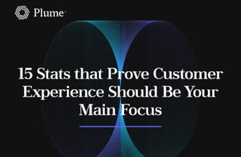 15 Stats that Prove Customer Experience Should Be Your Main Focus