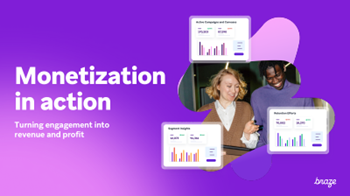 Braze - Monetisation in Action: Turning engagement into revenue and profit