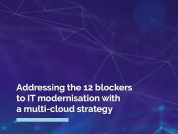 ukcloud Addressing the 12 Blockers to IT Modernisation with a Multi-Cloud Strategy