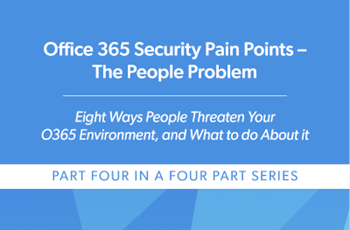 CoreView Office 365 Security Pain Points – The People Problem