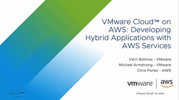 VMware Cloud on AWS: Developing Hybrid Applications with AWS Services