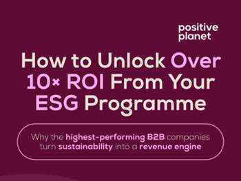 Positive Planet - How to Unlock Over 10× ROI From Your ESG Programme