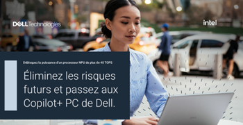 DELL-Éliminez les risques futurs et passez aux Copilot+ PC de Dell.