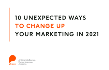 10 Unexpected Ways to Change Up Your Marketing in 2021