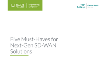 JUNIPER NETWORKS Five Must-Haves for Next-Gen SD-WAN Solutions