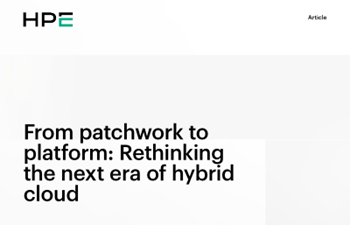 HPE - From patchwork to platform: Rethinking the next era of hybrid cloud