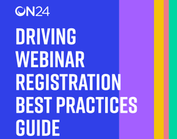 ON24 Driving Webinar Registration Best Practices Guide