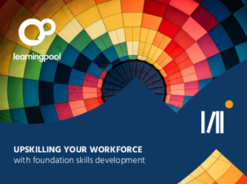 Learning Pool Upskilling Your Workforce with Foundation Skills Development