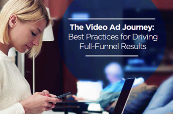 ViralGains The Video Ad Journey: Best Practices for Driving Full-Funnel Results