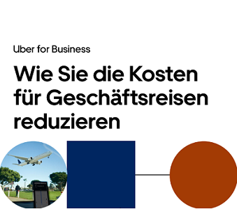 Uber for Business Wie Sie die Kosten für Geschäftsreisen reduzieren