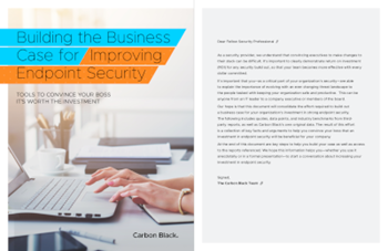 Carbon Black Building the Business Case for Improving Endpoint Security