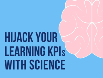 360learning Hijack Your Learning KPIs With Science