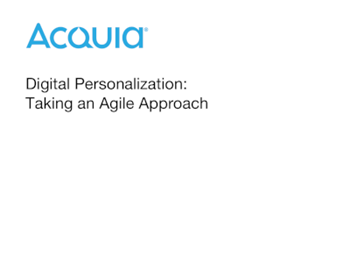 Acquia Digital Personalization: Taking an Agile Approach