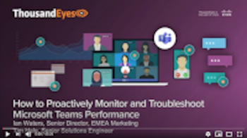 Thousandeyes How to Proactively Monitor and Troubleshoot Microsoft Teams Performance 