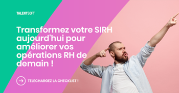 Transformez votre solution SIRH dès aujourd’hui et préparez vos activités RH de 