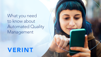 Verint What you need to know about Automated Quality Management