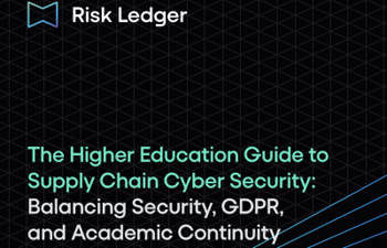 Risk Ledger - The Higher Education Guide to Supply Chain Cyber Security