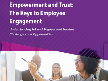 Achievers Empowerment and Trust: The Keys to Employee Engagement